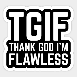 Thank God I'm Flawless Sticker